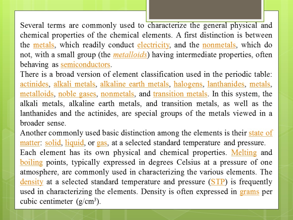 Several terms are commonly used to characterize the general physical and chemical properties of